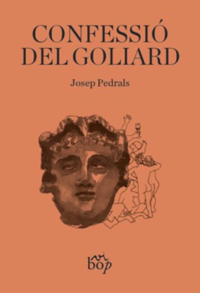 CONFESSIÓ DEL GOLIARD | 9788412324068 | PEDRALS, JOSEP | Llibreria Drac - Librería de Olot | Comprar libros en catalán y castellano online