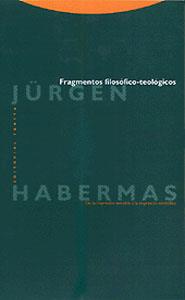 FRAGMENTOS FILOSOFICO-TEOLOGICOS | 9788481643367 | HABERMAS, JURGEN | Llibreria Drac - Librería de Olot | Comprar libros en catalán y castellano online