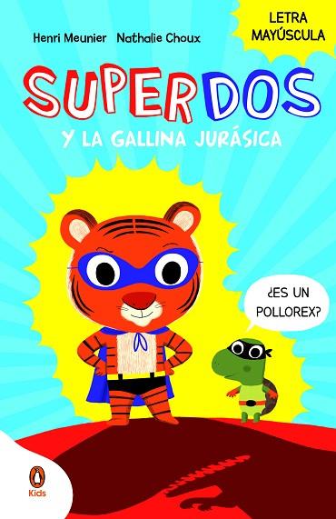 SUPERDOS Y LA GALLINA JURÁSICA (SUPERDOS 1) | 9788419511027 | MEUNIER, HENRY | Llibreria Drac - Llibreria d'Olot | Comprar llibres en català i castellà online