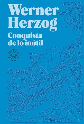 CONQUISTA DE LO INÚTIL | 9788418733932 | HERZOG, WERNER | Llibreria Drac - Librería de Olot | Comprar libros en catalán y castellano online