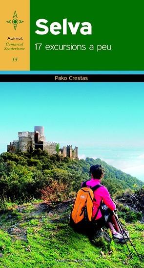 SELVA 17 EXCURSIONS A PEU | 9788490342329 | CRESTAS, PAKO | Llibreria Drac - Llibreria d'Olot | Comprar llibres en català i castellà online