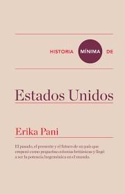HISTORIA MÍNIMA DE ESTADOS UNIDOS | 9788416354108 | PANI, ERIKA | Llibreria Drac - Llibreria d'Olot | Comprar llibres en català i castellà online