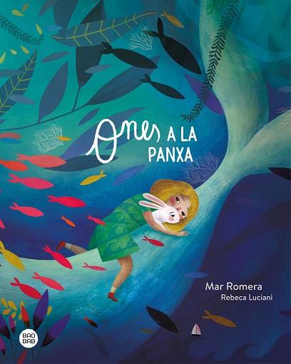 ONES A LA PANXA | 9788418444227 | ROMERA, MAR; LUCIANI, REBECA | Llibreria Drac - Librería de Olot | Comprar libros en catalán y castellano online