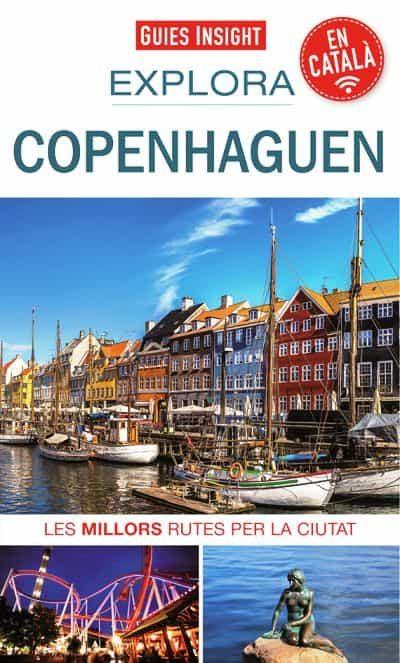 COPENHAGUEN (EXPLORA 2020) | 9788490349175 | GUIES INSIGHT | Llibreria Drac - Llibreria d'Olot | Comprar llibres en català i castellà online