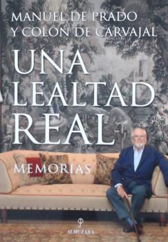 LEALTAD REAL, UNA | 9788417558116 | PRADO, MANUEL DE  | Llibreria Drac - Llibreria d'Olot | Comprar llibres en català i castellà online