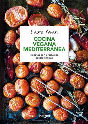 COCINA VEGANA MEDITERRANEA | 9788491180333 | KOHAN, LAURA | Llibreria Drac - Llibreria d'Olot | Comprar llibres en català i castellà online