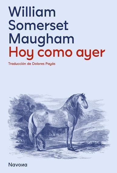 HOY, COMO AYER | 9788419552099 | SOMERSET MAUGHAM, WILLIAM | Llibreria Drac - Llibreria d'Olot | Comprar llibres en català i castellà online