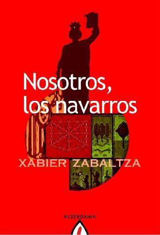 NOSOTROS LOS NAVARROS | 9788498680782 | ZABALTZA, XABIER | Llibreria Drac - Librería de Olot | Comprar libros en catalán y castellano online