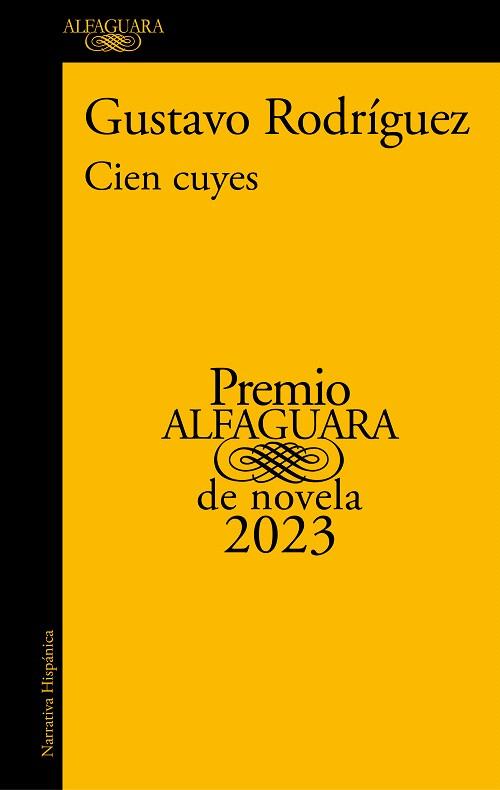 CIEN CUYES (PREMIO ALFAGUARA DE NOVELA 2023) | 9788420465630 | RODRÍGUEZ, GUSTAVO | Llibreria Drac - Librería de Olot | Comprar libros en catalán y castellano online