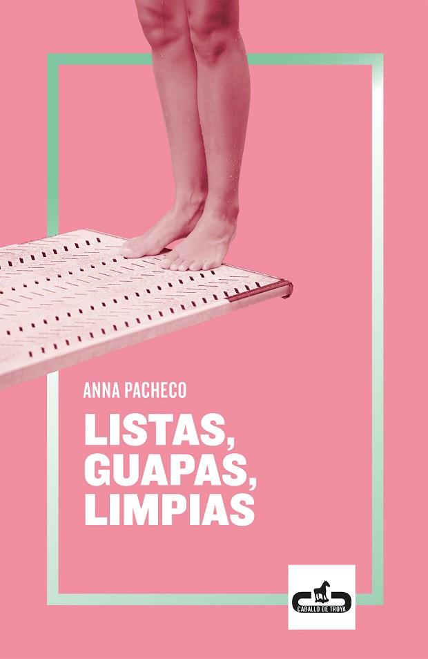 LISTAS, GUAPAS, LIMPIAS | 9788417417079 | PACHECO, ANNA | Llibreria Drac - Llibreria d'Olot | Comprar llibres en català i castellà online