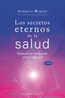 SECRETOS ETERNOS DE LA SALUD | 9788497775076 | MORITZ, ANDREAS | Llibreria Drac - Librería de Olot | Comprar libros en catalán y castellano online
