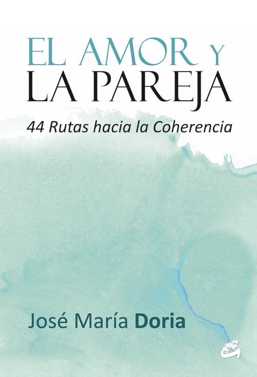 AMOR Y LA PAREJA, EL | 9788484455103 | DORIA, JOSÉ MARÍA | Llibreria Drac - Librería de Olot | Comprar libros en catalán y castellano online