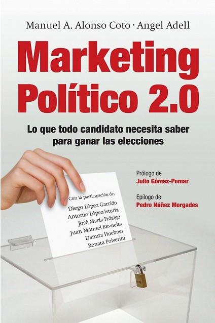 MARKETING POLITICO 2.0 | 9788498751321 | ALONSO, MANUEL A.;ADELL, ANGEL | Llibreria Drac - Librería de Olot | Comprar libros en catalán y castellano online