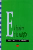 HOMBRE Y LA RELIGION, EL | 9788428816915 | VELASCO, JUAN MARTIN | Llibreria Drac - Llibreria d'Olot | Comprar llibres en català i castellà online