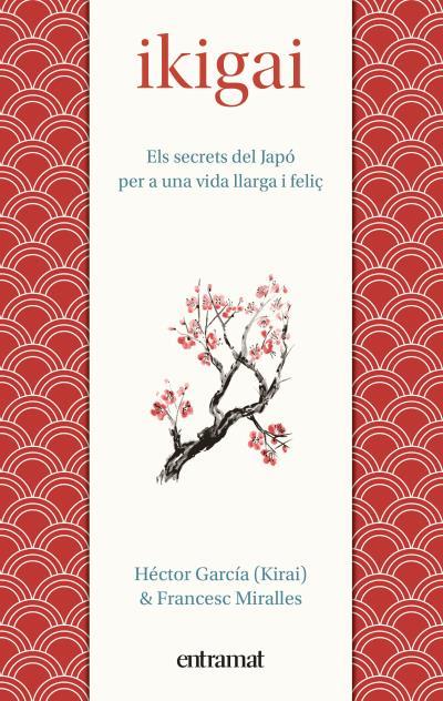 IKIGAI (CATALA) | 9788492920150 | MIRALLES, FRANCESC; GARCÍA, HÉCTOR | Llibreria Drac - Llibreria d'Olot | Comprar llibres en català i castellà online