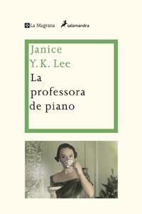 PROFESSORA DE PIANO, LA | 9788498675870 | LEE, JANICE Y.K. | Llibreria Drac - Llibreria d'Olot | Comprar llibres en català i castellà online