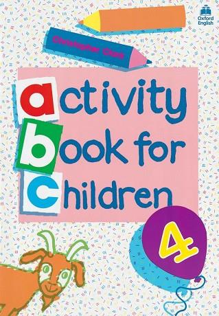 ACTIVITY BOOK FOR CHILDREN N#4 | 9780194218337 | CLARK, CHRISTOPHER | Llibreria Drac - Librería de Olot | Comprar libros en catalán y castellano online