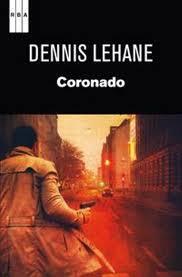 CORONADO | 9788490061732 | LEHANE, DENNIS | Llibreria Drac - Librería de Olot | Comprar libros en catalán y castellano online