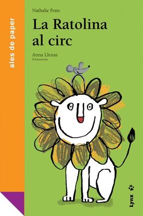 RATOLINA AL CIRC, LA (ALES DE PAPER) | 9788496553644 | PONS, NATHALIE | Llibreria Drac - Librería de Olot | Comprar libros en catalán y castellano online
