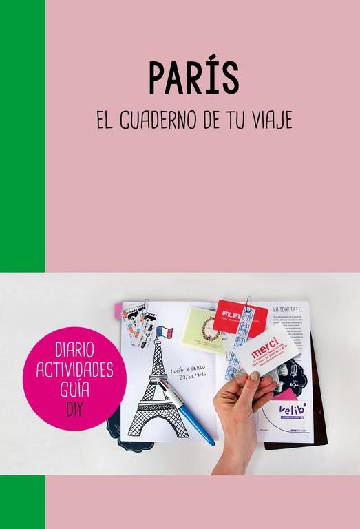 PARÍS. EL CUADERNO DE TU VIAJE | 9788403510319 | AAVV | Llibreria Drac - Llibreria d'Olot | Comprar llibres en català i castellà online