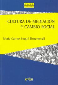 CULTURA DE MEDIACION Y CAMBIO SOCIAL | 9788474324174 | BOQUE, Mª CARMEN | Llibreria Drac - Llibreria d'Olot | Comprar llibres en català i castellà online