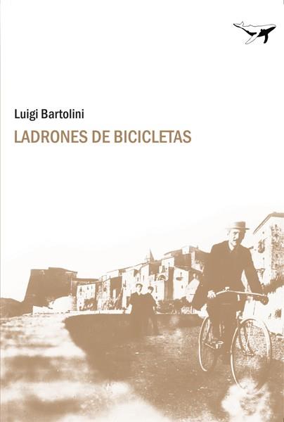 LADRONES DE BICICLETAS | 9788493741303 | BARTOLINI, LUIGI | Llibreria Drac - Llibreria d'Olot | Comprar llibres en català i castellà online
