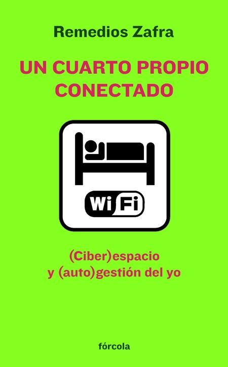 UN CUARTO PROPIO CONECTADO | 9788415174011 | ZAFRA, REMEDIOS | Llibreria Drac - Llibreria d'Olot | Comprar llibres en català i castellà online