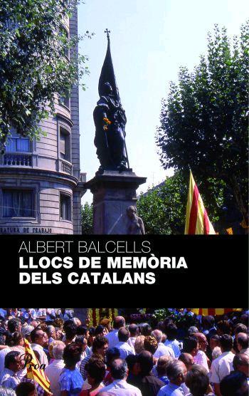 LLOCS DE MEMORIA DELS CATALANS | 9788484371236 | BALCELLS, ALBERT | Llibreria Drac - Librería de Olot | Comprar libros en catalán y castellano online