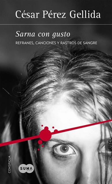 SARNA CON GUSTO (REFRANES, CANCIONES Y RASTROS DE SANGRE 1) | 9788483658512 | PEREZ, CESAR | Llibreria Drac - Llibreria d'Olot | Comprar llibres en català i castellà online