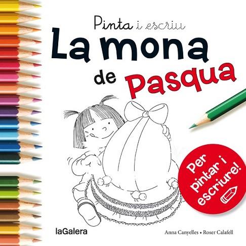 PINTA I ESCRIU LA MONA DE PASQUA | 9788424654689 | CANYELLES, ANNA | Llibreria Drac - Librería de Olot | Comprar libros en catalán y castellano online