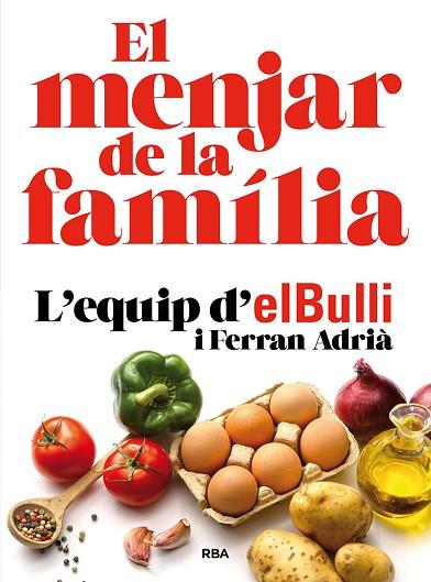 MENJAR DE LA FAMILIA, EL (NUEVA EDICIÓN) | 9788482648576 | ADRIÀ, FERRAN | Llibreria Drac - Llibreria d'Olot | Comprar llibres en català i castellà online