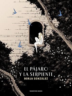 PÁJARO Y LA SERPIENTE, EL (LAS TRES NOCHES 3) | 9788419437150 | GONZÁLEZ, BORJA | Llibreria Drac - Llibreria d'Olot | Comprar llibres en català i castellà online