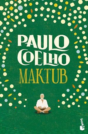 MAKTUB | 9788408276821 | COELHO, PAULO | Llibreria Drac - Librería de Olot | Comprar libros en catalán y castellano online