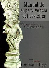 MANUAL DE SUPERVIVENCIA DEL CASTELLER | 9788489890749 | ROSET I LLOBET, JAUME | Llibreria Drac - Librería de Olot | Comprar libros en catalán y castellano online