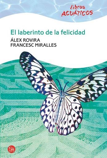 LABERINTO DE LA FELICIDAD, EL | 9788466322720 | ROVIRA, ALEX | Llibreria Drac - Llibreria d'Olot | Comprar llibres en català i castellà online