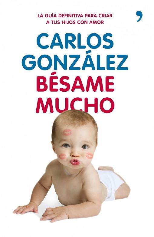 BESAME MUCHO | 9788499980225 | GONZALEZ, CARLOS | Llibreria Drac - Librería de Olot | Comprar libros en catalán y castellano online