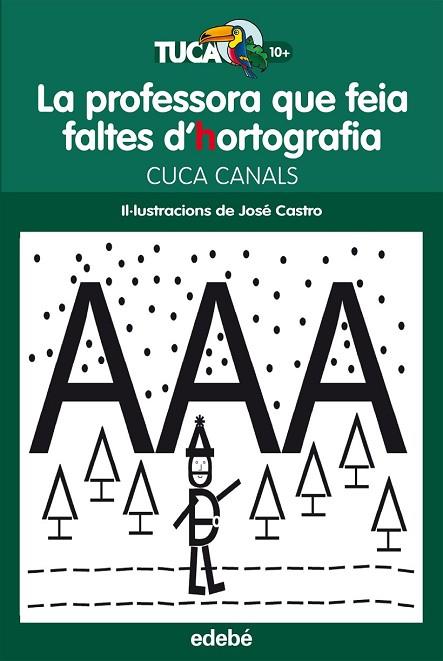 PROFESSORA QUE FEIA FALTES D'HORTOGRAFIA, LA | 9788468312415 | CANALS, CUCA | Llibreria Drac - Librería de Olot | Comprar libros en catalán y castellano online