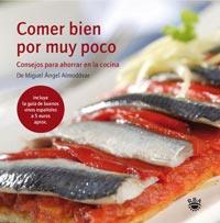 COMER BIEN POR MUY POCO | 9788492981311 | ALMODOVAR, MIGUEL | Llibreria Drac - Llibreria d'Olot | Comprar llibres en català i castellà online