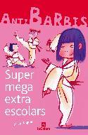 SUPER MEGA EXTRA ESCOLARS | 9788424624415 | ANGUERA, MERCE | Llibreria Drac - Librería de Olot | Comprar libros en catalán y castellano online