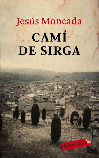 CAMI DE SIRGA | 9788499300566 | MONCADA, JESUS | Llibreria Drac - Librería de Olot | Comprar libros en catalán y castellano online