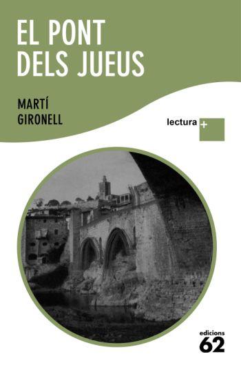 PONT DELS JUEUS (LECTURA PLUS) | 9788429763294 | GIRONELL, MARTI | Llibreria Drac - Librería de Olot | Comprar libros en catalán y castellano online