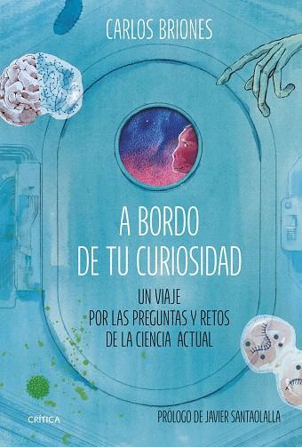 A BORDO DE TU CURIOSIDAD | 9788491996484 | BRIONES, CARLOS | Llibreria Drac - Llibreria d'Olot | Comprar llibres en català i castellà online