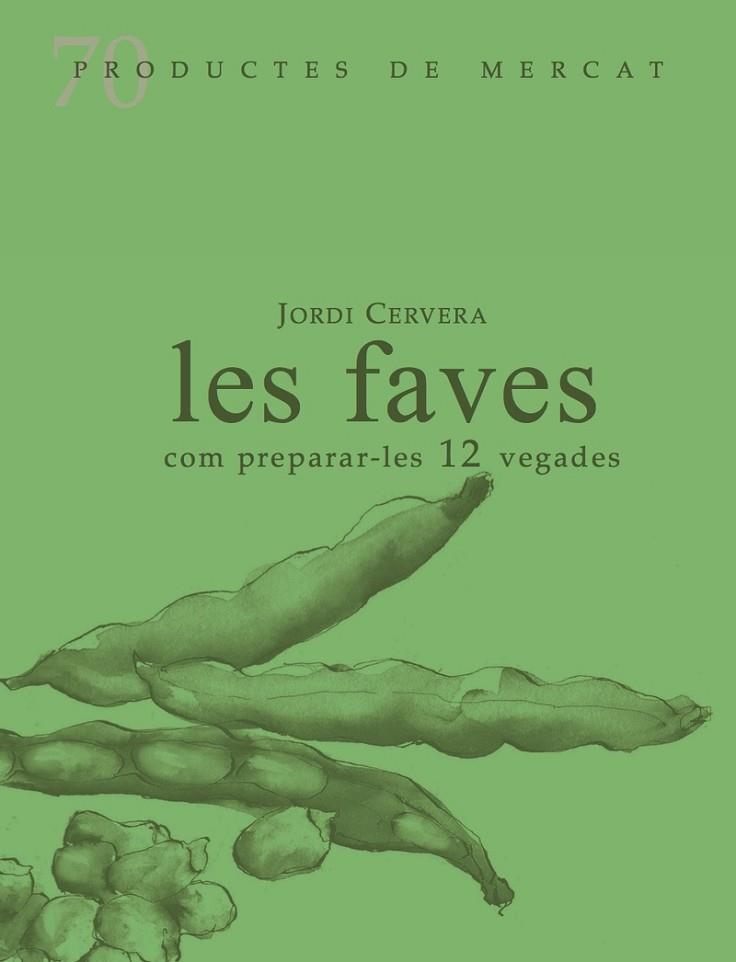 FAVES COM PREPARA-LES 12 VEGADES, LES | 9788412281415 | CERVERA, JORDI | Llibreria Drac - Librería de Olot | Comprar libros en catalán y castellano online