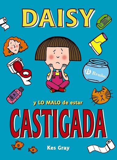 DAISY Y LO MALO DE ESTAR CASTIGADA (DAISY 1) | 9788469605431 | GRAY, KES | Llibreria Drac - Llibreria d'Olot | Comprar llibres en català i castellà online