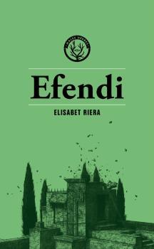 EFENDI | 9788412316551 | RIERA, ELISABET | Llibreria Drac - Llibreria d'Olot | Comprar llibres en català i castellà online