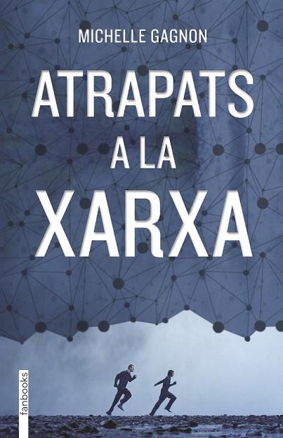 ATRAPATS A LA XARXA | 9788415745846 | GAGNON, MICHELLE | Llibreria Drac - Llibreria d'Olot | Comprar llibres en català i castellà online