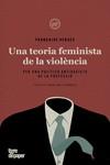 UNA TEORIA FEMINISTA DE LA VIOLÈNCIA | 9788418705199 | VERGÈS, FRANÇOISE | Llibreria Drac - Llibreria d'Olot | Comprar llibres en català i castellà online