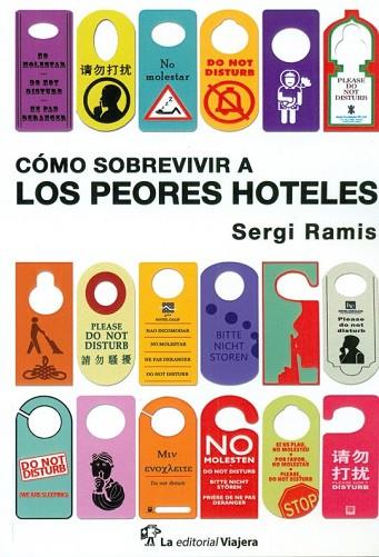 COMO SOBREVIVIR A LOS PEORES HOTELES | 9788494240072 | RAMIS, SERGI | Llibreria Drac - Librería de Olot | Comprar libros en catalán y castellano online