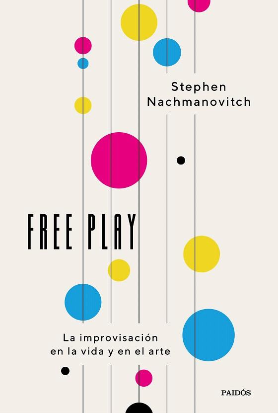 FREE PLAY | 9788449342448 | NACHMANOVITCH, STEPHEN | Llibreria Drac - Librería de Olot | Comprar libros en catalán y castellano online