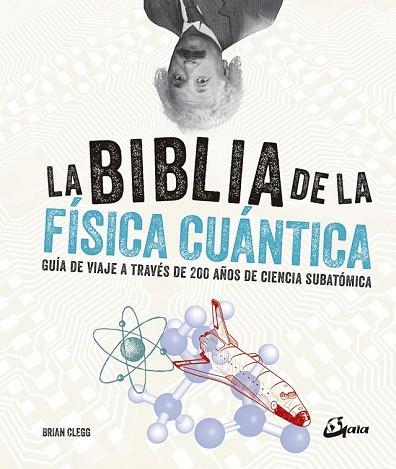 BIBLIA DE LA FÍSICA CUÁNTICA, LA | 9788484457268 | CLEGG, BRIAN | Llibreria Drac - Librería de Olot | Comprar libros en catalán y castellano online
